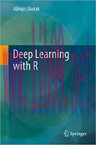 Deep Learning with R 1st ed. 2019 Edition,