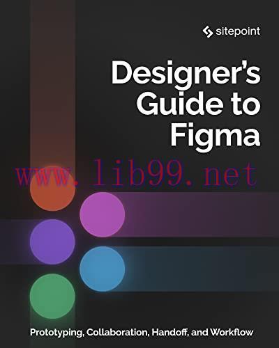 [FOX-Ebook]The Designer’s Guide to Figma: Master Prototyping, Collaboration, Handoff, and Workf...