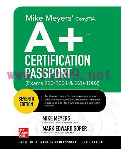 [FOX-Ebook]Mike Meyers' CompTIA A+ Certification Passport, 7th Edition (Exams 220-1001 & 220-10...