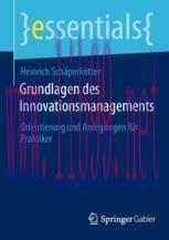 [PDF]Grundlagen des Innovationsmanagements: Orientierung und Anregungen für Praktiker