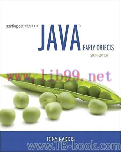 Test Bank for Starting Out with Java: Early Objects 6th Edition by Tony Gaddis
