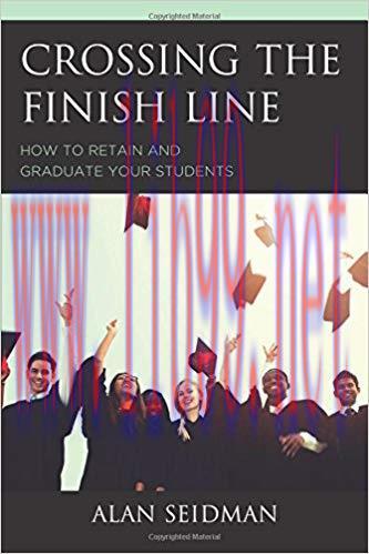 [PDF]Crossing the Finish Line: How to Retain and Graduate Your Students