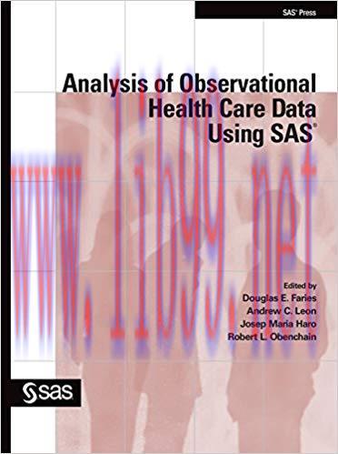 Analysis of Observational Health Care Data Using SAS 1st Edition,