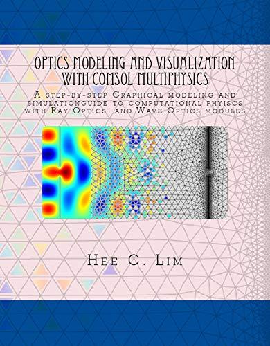 (PDF)Optics Modeling and Visualization with COMSOL Multiphysics A Step-by-Step Graphical Modeli...