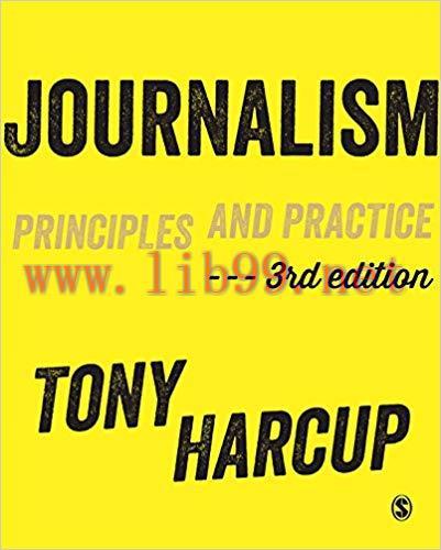 Journalism: Principles and Practice 3rd Edition,