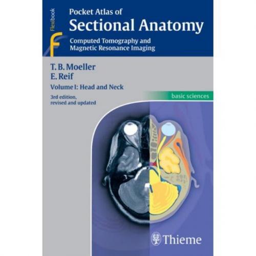Pocket Atlas of Sectional Anatomy,Computed Tomography and Magnetic Resonance Imaging,Vol.1-Head...