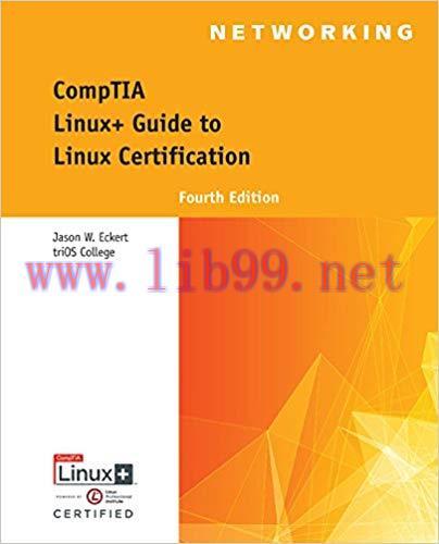 CompTIA Linux+ Guide to Linux Certification (‘004) 4th Edition,
