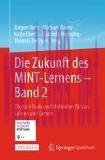 [PDF]Die Zukunft des MINT-Lernens – Band 2: Digitale Tools und Methoden für das Lehren und Lern...