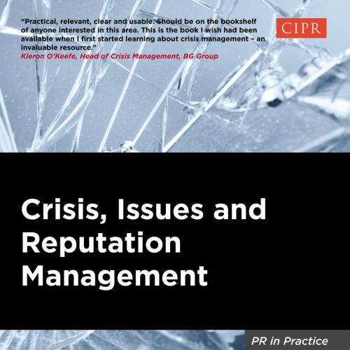 Crisis, Issues and Reputation Management