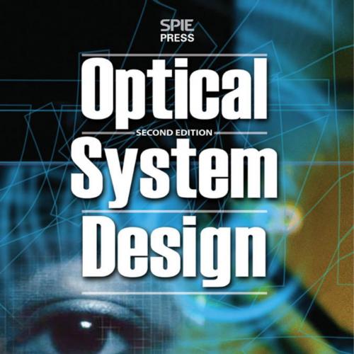 Optical System Design {McGraw Hill Professional; 2nd Ed.}