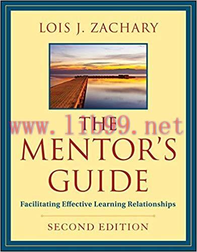 The Mentor’s Guide: Facilitating Effective Learning Relationships 2nd Edition,