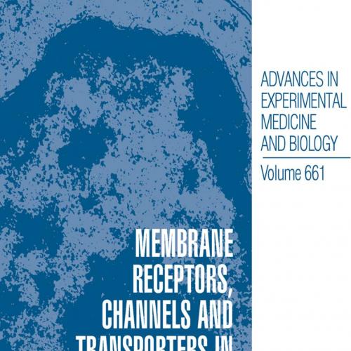 Membrane Receptors, Channels and Transporters in Pulmonary Circand Biology, Volume 661) - Jason...