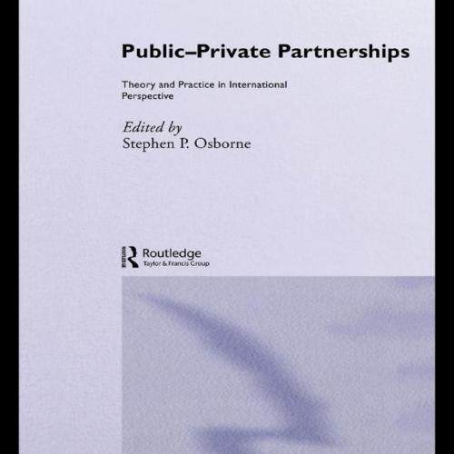 Public-Private Partnerships (Routledge Advances in Management and Business Studies) - Stephen O...
