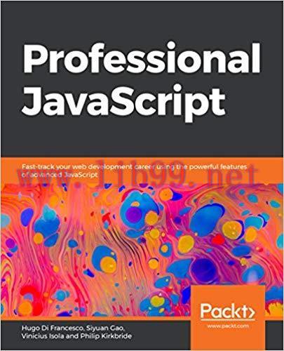Professional JavaScript: Fast-track your web development career using the powerful features of ...