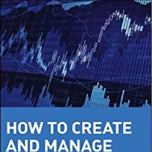 How to Create and Manage a Hedge Fund A Professional's Guide by Stuart A. McCrary - Wei Zhi