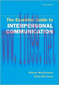 The Essential Guide to Interpersonal Communication 3rd Edition,