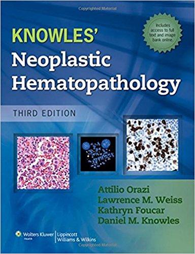 Knowles’ Neoplastic Hematopathology, 3rd Edition