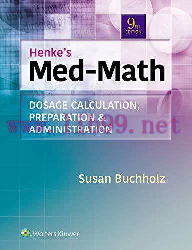 [AME]Henke's Med-Math: Dosage Calculation, Preparation, & Administration, 9th Edition (EPUB)