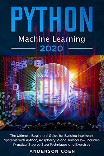 [FOX-Ebook]Python Machine Learning: The Ultimate Beginners’ Guide for Building Intelligent Syst...