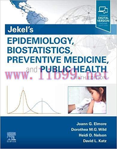 [PDF]Jekel’s Epidemiology, Biostatistics, Preventive Medicine, and Public Health 5th edition