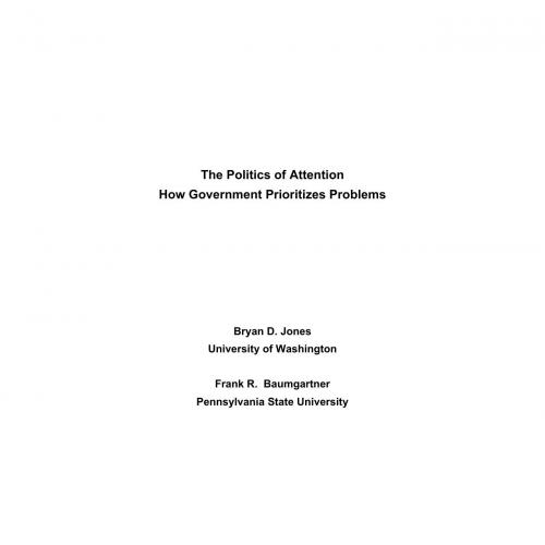 politics of attention _ how government prioritizes problems, The - frankb