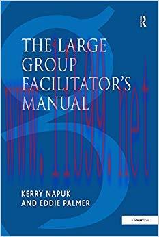 (PDF)The Large Group Facilitator’s Manual: A Collection of Tools for Understanding, Planning an...