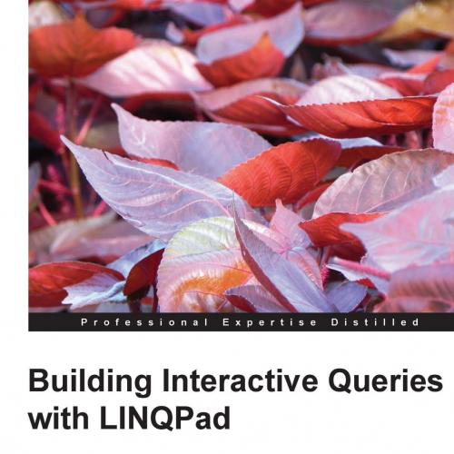 Building Interactive Queries with LINQPad