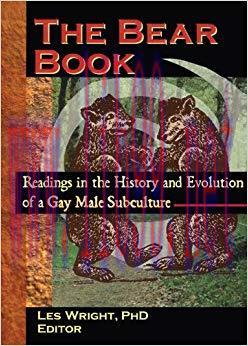The Bear Book: Readings in the History and Evolution of a Gay Male Subculture (Haworth Gay & Le...