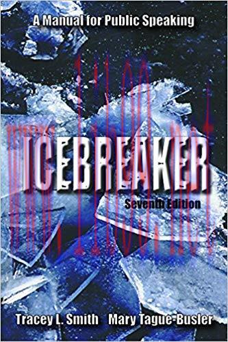 Icebreaker: A Manual for Public Speaking 7th Edition,