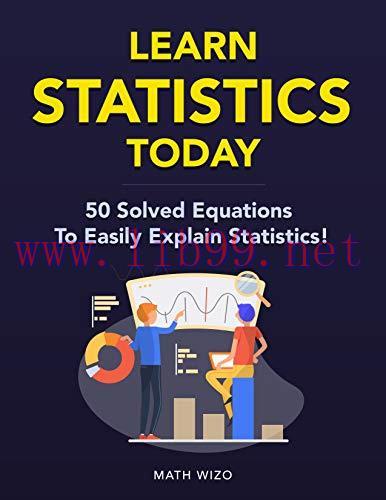 [FOX-Ebook]Learn Statistics Today: 50 Solved Equations To Easily Explain Statistics!