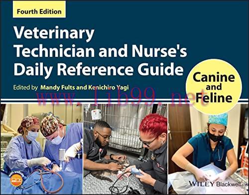 [AME]Veterinary Technician and Nurse’s Daily Reference Guide: Canine and Feline, 4th Edition (O...