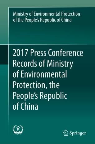 2017 Press Conference Records of Ministry of Environmental Protection, the People's Republic of...
