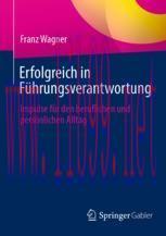 [PDF]Erfolgreich in Führungsverantwortung: Impulse für den beruflichen und persönlichen Alltag