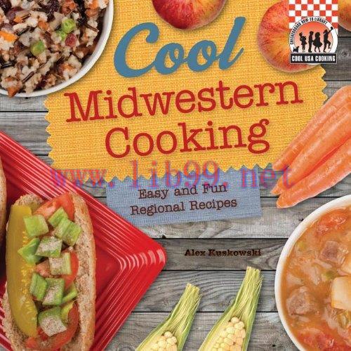 [FOX-Ebook]Cool Midwestern Cooking: Easy and Fun Regional Recipes