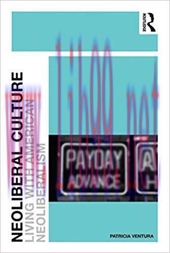 Neoliberal Culture: Living with American Neoliberalism 1st Edition,