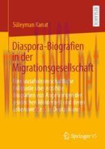[PDF]Diaspora-Biografien in der Migrationsgesellschaft: Eine sozialwissenschaftliche Fallstudie...