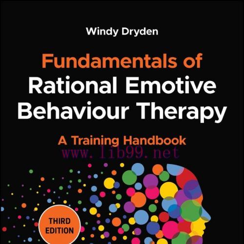 [AME]Fundamentals of Rational Emotive Behaviour Therapy: A Training Handbook, 3rd Edition (EPUB...
