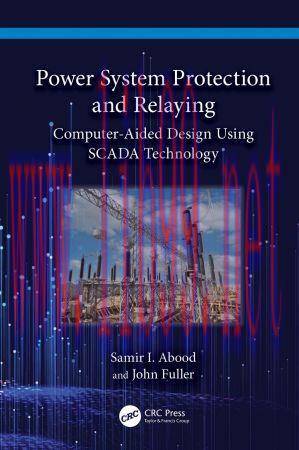 [FOX-Ebook]Power System Protection and Relaying: Computer-Aided Design Using SCADA Technology