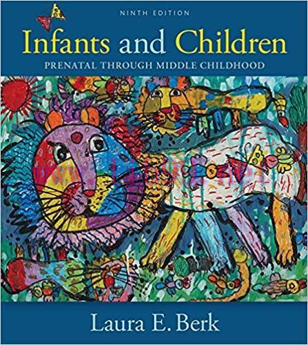 [PDF]Infants and Children: Prenatal Through Middle Childhood 9th Edition