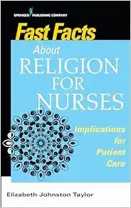 [AME]Fast Facts About Religion for Nurses: Implications for Patient Care (Original PDF)