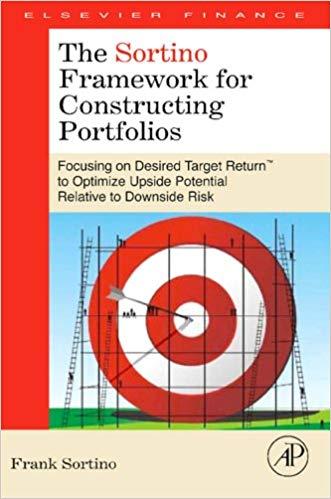 (PDF)The Sortino Framework for Constructing Portfolios Focusing on Desired Target Return™ to Op...