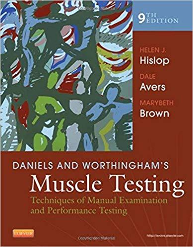 Daniels and Worthingham’s Muscle Testing, 9th Edition
