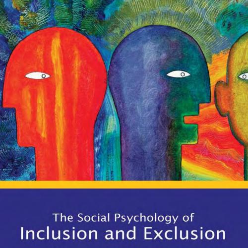 Social Psychology of Inclusion and Exclusion