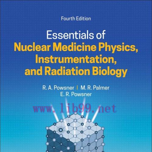 [AME]Essentials of Nuclear Medicine Physics, Instrumentation, and Radiation Biology, 4th Editio...
