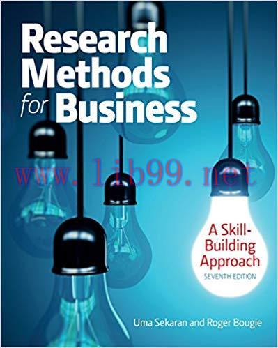 Research Methods For Business: A Skill Building Approach, 7th Edition by Uma Sekaran 答案