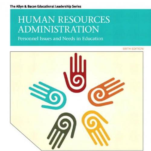 Human Resources Administration Personnel Issues and Needs in Education - L. Dean Webb