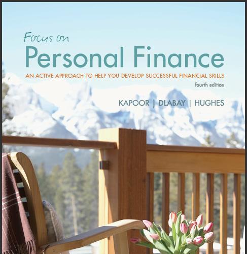 (Test Bank)Focus on Personal Finance 4th Edition by Kapoor.zip