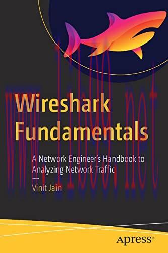 [FOX-Ebook]Wireshark Fundamentals: A Network Engineer’s Handbook to Analyzing Network Traffic