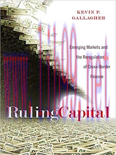(PDF)Ruling Capital: Emerging Markets and the Reregulation of Cross-Border Finance (Cornell Stu...