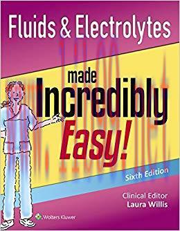 (PDF)Fluids & Electrolytes Made Incredibly Easy! (Incredibly Easy! Series®) 6th Edition